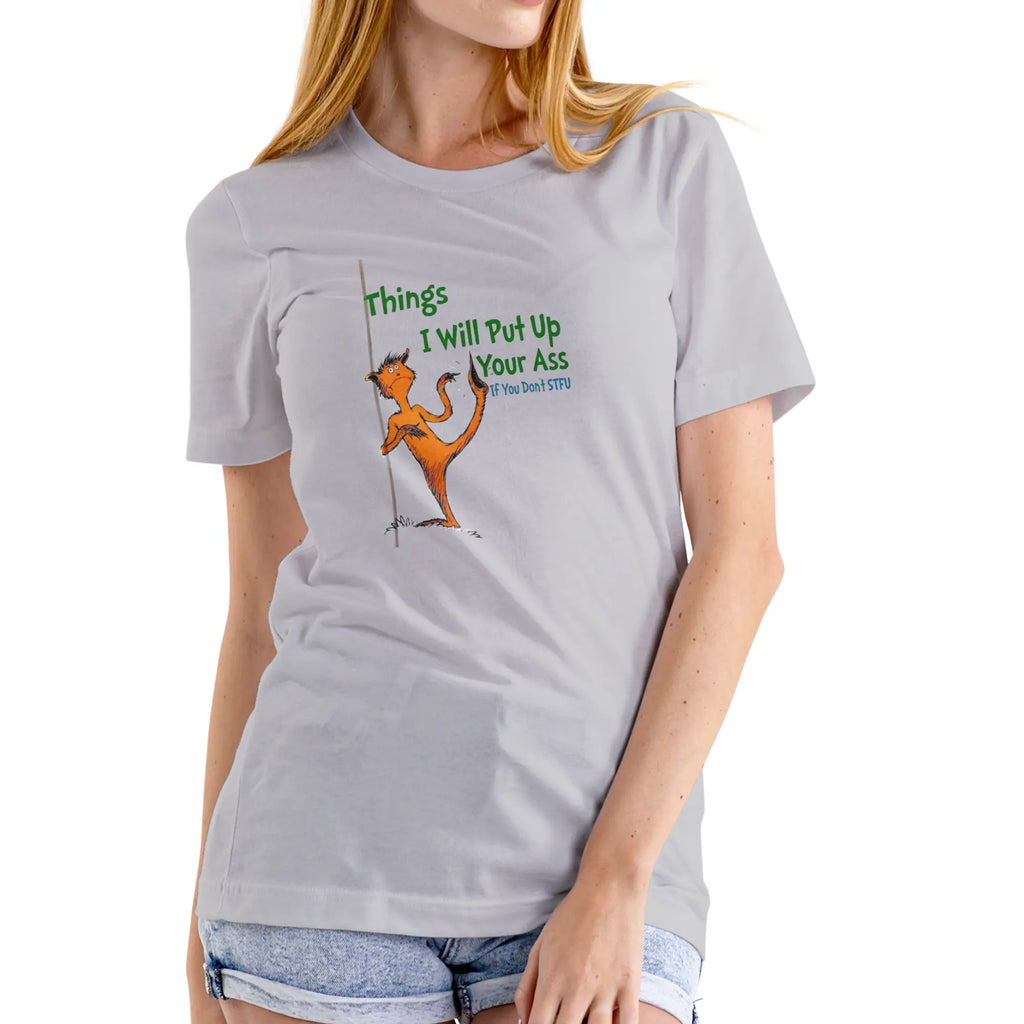 Unleash Your Humor with the THINGS I WILL PUT up YOUR A@@ IF YOU DON'T STFU Funny Unisex Cotton T-Shirt